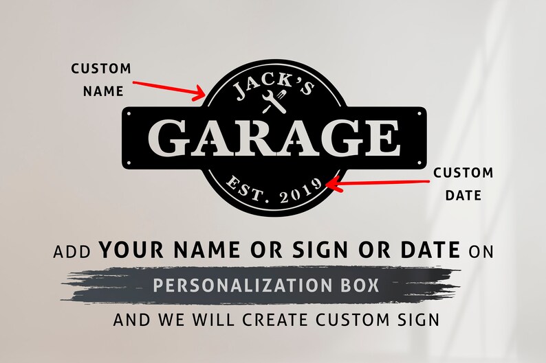 May include: Black and white metal sign with the text "Jack's Garage" and "Est. 2019".  The sign is customizable with a name and date.