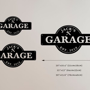 May include: Three black metal signs with white text that read "Jack's Garage Est. 2019". The signs are in different sizes: 20 inches by 10.4 inches, 25 inches by 13 inches, and 30 inches by 15.6 inches.