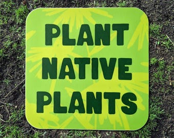 Plant Native Plants MAGNET — 3" square weather-resistant vinyl bumper or refrigerator magnet