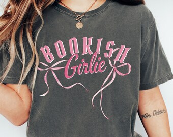 Bookish Girlie Comfort Colors Tee: Book Lover Gift