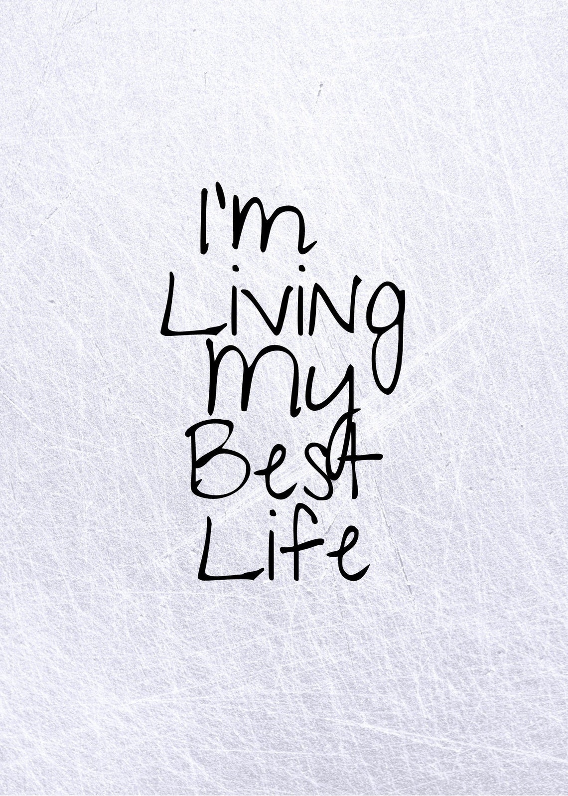 5x7 I'm Living My Best Life Inspirational Print Wall Etsy