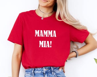 Mamma Mia Shirt, Dancing Queen Shirt, Mamma Mia Party, Girl Power Shirt, Music Rock Tshirt,  Birthday Gift, Movie Shirts