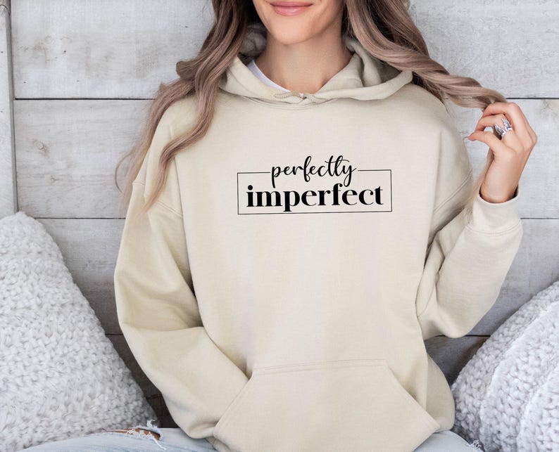 Ladies Hoodie, Imperfect Hoodie, Inspirational Jumper, Unisex Hoodie, Motivational Jumper, Imperfect Jumper, Women's Hoodie, Positive Jumper image 2