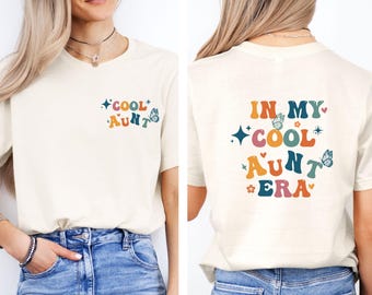 Cool Aunt Shirt, Auntie T shirt, Best Aunt Shirt, New Aunt T shirt, Aunt Era Shirt, Aunt To Be Shirt, Cool Auntie Gift, Aunt T shirt
