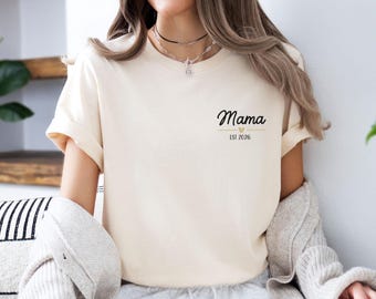 Custom Mama T-Shirt, Personalised Mama Tee, Mum Birthday Gift, Cute Mother Shirt, Gift for New Mum, Mama Est Tshirt, Mama to be T shirt