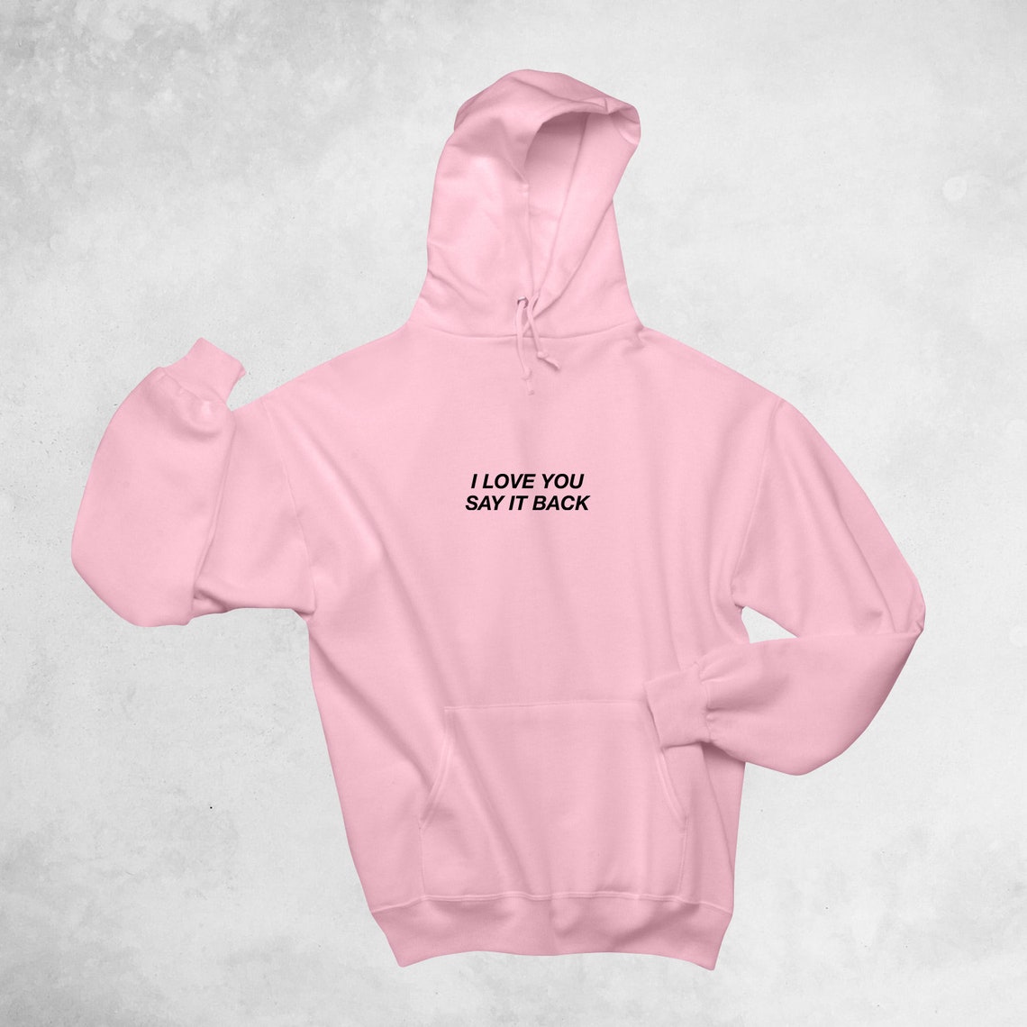 I Love You Say It Back Hoodie I Love You Hoodie Cute Etsy