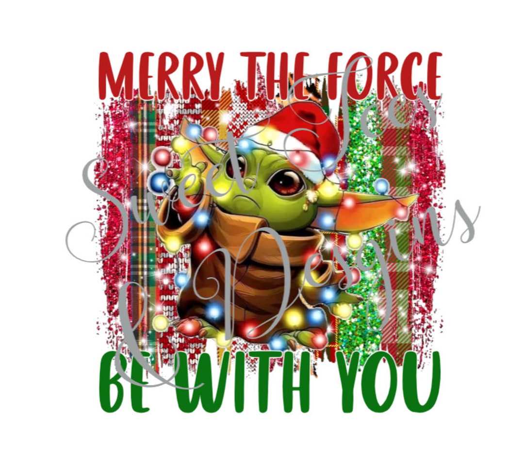 Baby Yoda Christmas PNG, Merry the Force Be With You Design, Instant Download, Sublimation