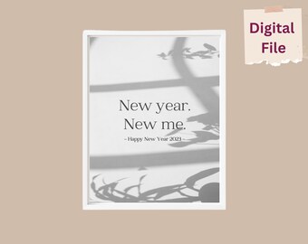Happy New Year Printable Sign, New Year New Me, Minimalist Quotes, Pdf File A4, Digital Instant Download, New Year New Me Printable, WA006