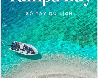 Sổ Tay Du Lịch Tampa Bay - Thông Tin Du Lịch Tampa Bay Cho Người Việt