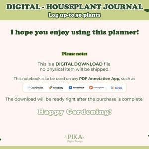 May include: A digital houseplant journal with the text "DIGITAL - HOUSEPLANT JOURNAL" and "Log up-to 30 plants". The journal is a digital download, and the text "Happy Gardening!" is also included. The journal is designed to be used with PDF annotation apps.