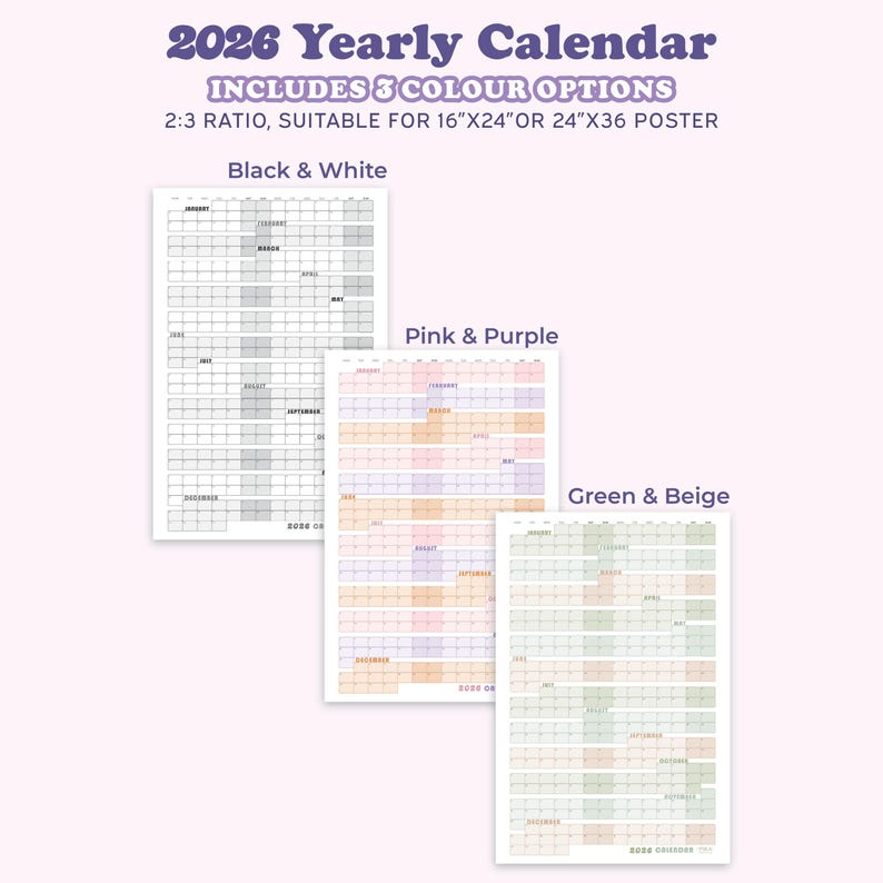 May include: 2026 yearly calendar with three color options: black and white, pink and purple, and green and beige. The calendar is available in 16"x24" or 24"x36" poster sizes. The calendar features a 2:3 ratio.
