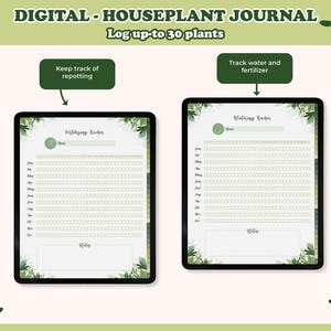 May include: Two digital houseplant journal pages on tablets. The top text reads "DIGITAL - HOUSEPLANT JOURNAL" and "Log up-to 30 plants." One tablet shows a "Fertilizing Tracker" and the other a "Watering Tracker." Both have space for notes and are decorated with green leaves.
