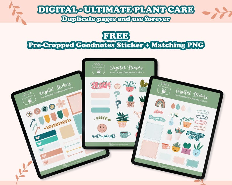 May include: Three digital sticker sheets with a green background and a plant theme. The stickers include illustrations of plants, pots, and text like "Bloom", "Water Plants", and "You Got This".