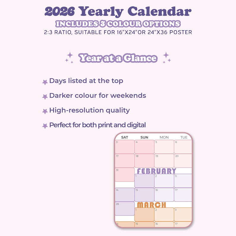 May include: A 2026 yearly calendar with a light purple background. The calendar includes 3 color options and is suitable for 16"x24" or 24"x36" posters. Features include days listed at the top, darker colors for weekends, and high-resolution quality.