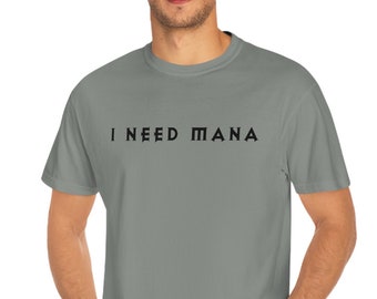 Diablo 'I Need Mana' Cotton T-Shirt - Comfort Colors, Gamer Tee