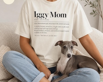 Italian Greyhound Mom Shirt, Comfort Colors Iggy Mom Tshirt, Funny Italian Greyhound Definition Shirt, IG Mom Gift, Iggy Lover Tee