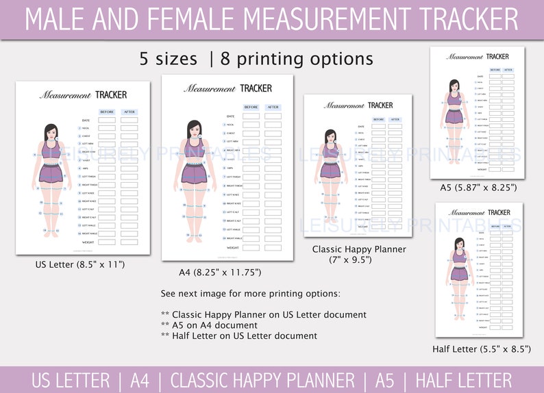 May include: Printable measurement tracker for tracking body measurements. The tracker features a female figure with lines indicating where to measure. The tracker is available in five sizes: US Letter, A4, Classic Happy Planner, A5, and Half Letter. The tracker is available in eight printing options.