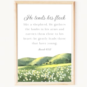 Isaiah 40:11 He Tends His Flock Like A Shepherd | Bible Verse for Mom | Gathers the Lambs | Good Shepherd Art | Watercolor Field of Flowers