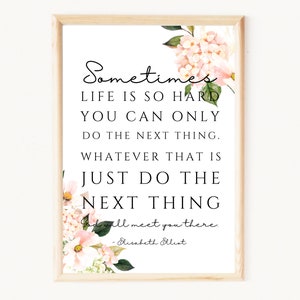 Elisabeth Elliot Quote | Faith Inspired Signs | Christian Downloadable Art | Just Do The Next Thing | Christian Sayings Wall Art