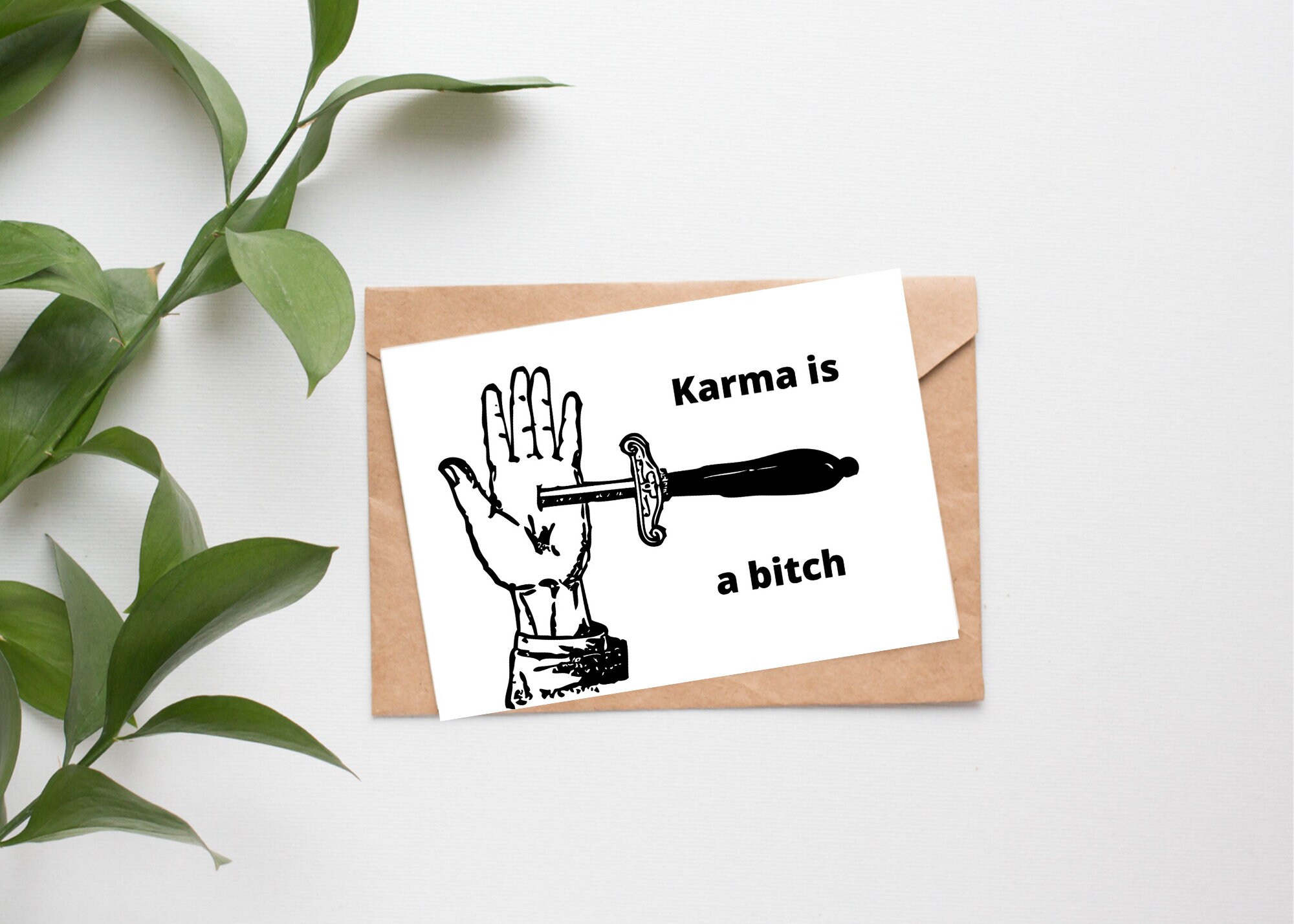 Karma is a bitch--Funny and Mean Greeting Card