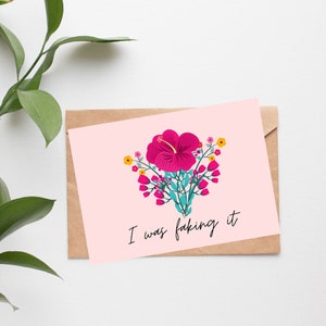 I Was Faking It--Funny and Mean Greeting Card