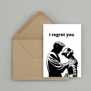 I Regret You--Lustige und gemeine Grußkarte