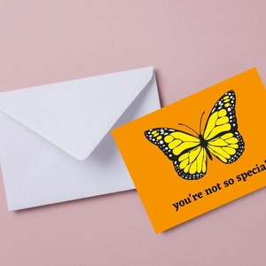 You&#39;re not so special--Funny and Mean Greeting Card