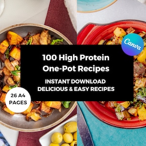 100 High Protein One-Pot RECIPE IDEAS: Canva Editable, Instant Download, Nutritious & Delicious Recipes, Simplify Cooking Efforts And Time