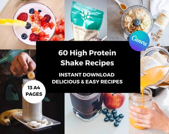 60 High Protein Shake RECIPE IDEAS Digital eBook: Canva Customisable, Instant Download, and Healthy Delicious Recipes, High Protein Snacks