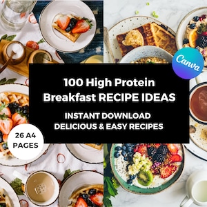 Libro electrónico 100 IDEAS de recetas de desayuno ricas en proteínas: Descarga instantánea, Ideas de comidas matutinas fáciles y nutritivas, personalizables, saludables y deliciosas de Canva