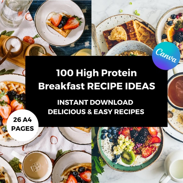 100 High Protein Breakfast Recipe IDEAS eBook: Instant Download, Canva Customizable, Healthy & Delicious, Easy Nutritious Morning Meal Ideas