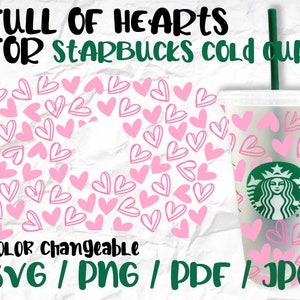 May include: A digital design for a Starbucks cold cup featuring a pink heart pattern and the text "FULL OF HEARTS FOR STARBUCKS COLD CUP". The design is available in SVG, PNG, PDF, and JPG formats.