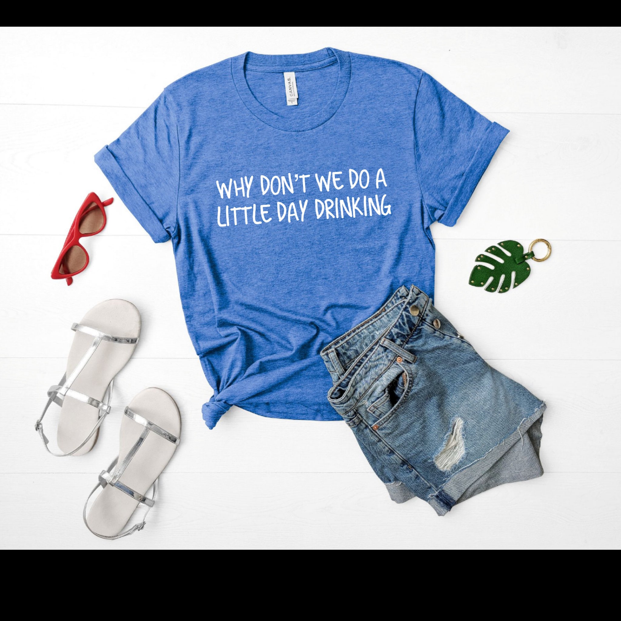 Day drinking shirt little big cheap town