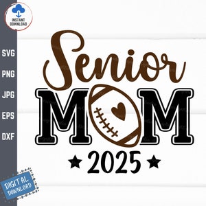 Football Senior Mom 2025 Svg, Football Senior Mom Svg, Senior Mama Svg, Senior Sports Svg, Football Mom Shirt Svg, Football Mama Svg