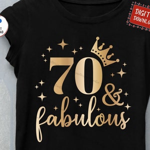70 And Fabulous Svg, 70th Birthday Svg, Seventieth Birthday Svg, 70th Birthday Gift Svg, 70 Years Old Svg, Seventy and Fabulous Svg
