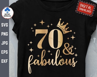 70 And Fabulous Svg, 70th Birthday Svg, Seventieth Birthday Svg, 70th Birthday Gift Svg, 70 Years Old Svg, Seventy and Fabulous Svg