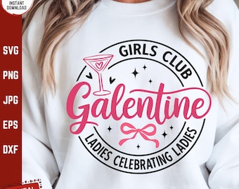 Galentine Girls Club Svg, Ladies Celebrating Ladies Shirt Svg, Anty Walentynki, Impreza Galentines, Koktajl Zabawne Walentynki Besties Svg