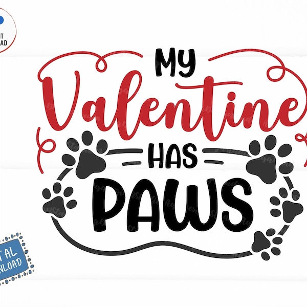 My Valentine Has Paws Svg, Funny Cat Valentines Lover Svg, Valentine Quote Svg, Dog Valentines Svg