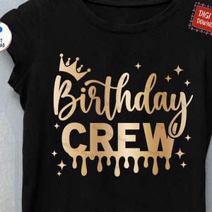 Birthday Crew Svg, Birthday Crew Dripping Svg, Birthday Girls Trip Svg, Birthday Squad Party Svg, Funny Matching Birthday Shirt Svg