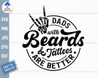 Dads with Beards and Tattoos Are Better Svg, Funny Father's Day Gift Svg, Funny Dad Svg, Retro Father with Rock Skeleton Hand Svg