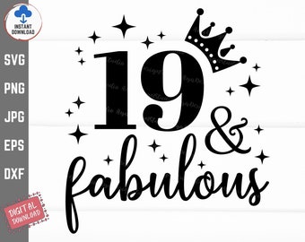 19 And Fabulous Svg, 19th Birthday, Nineteen Birthday Svg, 19th Birthday Gift, 19 Years Old Svg, Nineteen and Fabulous Svg