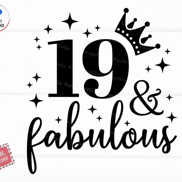 19 And Fabulous Svg, 19th Birthday, Nineteen Birthday Svg, 19th Birthday Gift, 19 Years Old Svg, Nineteen and Fabulous Svg
