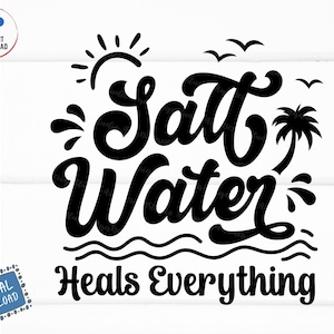 Saltwater Heals Everything Svg, Sunshine Vacation Svg, Summer Shirt Svg