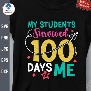 My Students Survived 100 Days Of Me Svg, Funny 100th Day of School, 100 Days Achievement, Kindergarten Preschool Svg