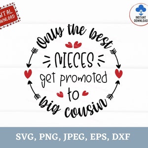 Solo las mejores sobrinas son promovidas a primo mayor SVG, primo anuncia SVG, primo SVG, promovido a primo svg para Cricut