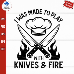 Puede incluir: Diseño gráfico en blanco y negro con un gorro de chef, cuchillos cruzados y llamas. El texto dice "Yo estaba hecho para jugar con cuchillos y fuego".