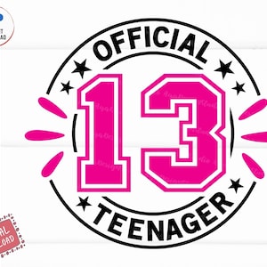 Official 13 Teenager Svg, 13th Birthday Girl Svg, Official Teenager 13th Birthday Svg, Thirteen Years Old Girl Svg