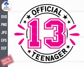 Official 13 Teenager Svg, 13th Birthday Girl Svg, Official Teenager 13th Birthday Svg, Thirteen Years Old Girl Svg