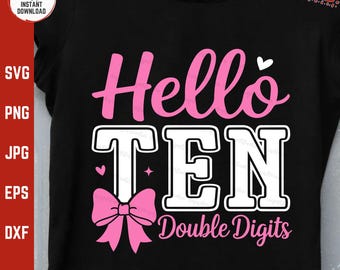Hello Ten Double Digits Coquette Bow SVG, 10th Birthday Girl PNG with Bow, Coquette Girl 10 Year Old Celebration, Pink Kids Teen Party Svg