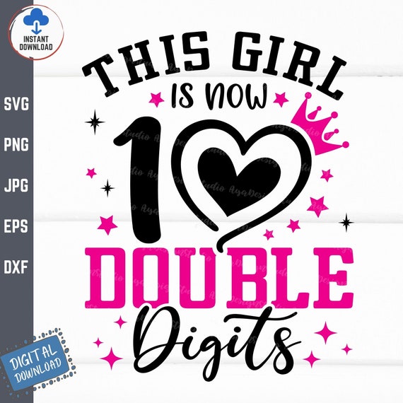 This Girl Is Now 10 Double Digits Tenth Birthday Party Girl This Girl Is Now 10 Double Digits Tenth Birthday Party Girl